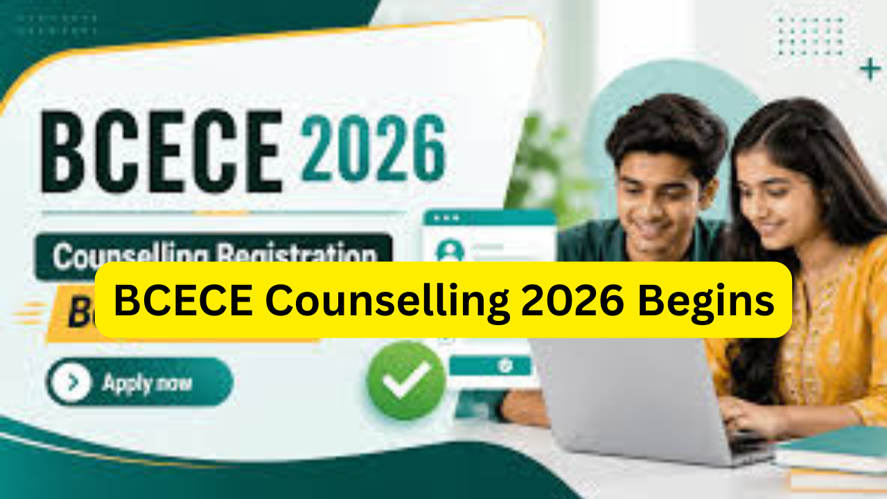 BCECE Counselling 2026 Begins