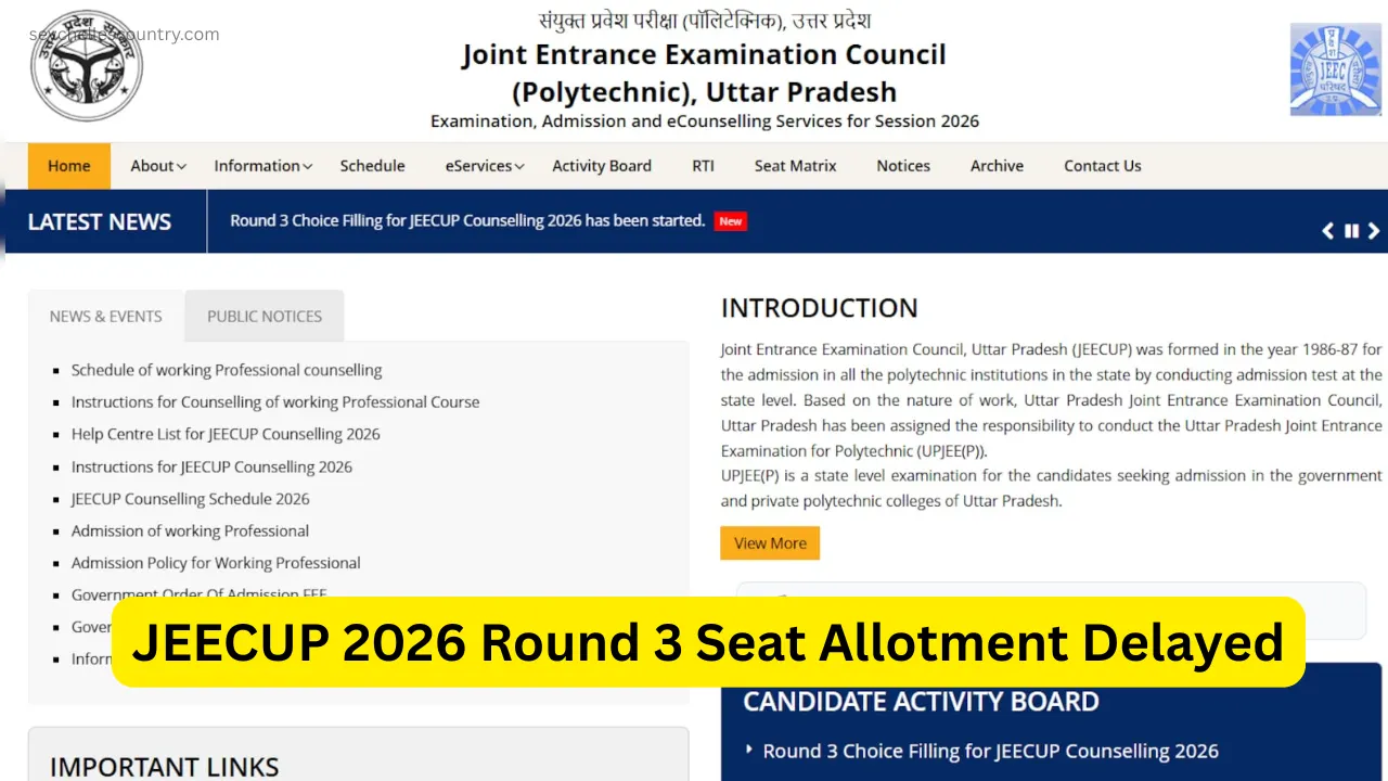 JEECUP 2026 Round 3 Seat Allotment Delayed