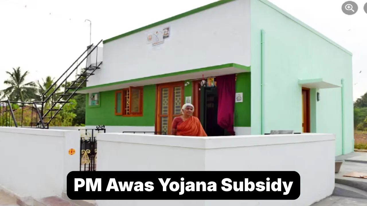 PM Awas Yojana Subsidy: How to Get ₹1.8 Lakh Benefit